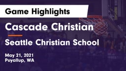 Cascade Christian  vs Seattle Christian School Game Highlights - May 21, 2021