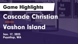 Cascade Christian  vs Vashon Island Game Highlights - Jan. 17, 2023