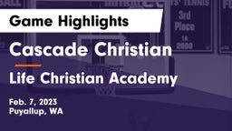 Cascade Christian  vs Life Christian Academy  Game Highlights - Feb. 7, 2023