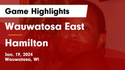 Wauwatosa East  vs Hamilton  Game Highlights - Jan. 19, 2024