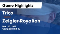 Trico  vs Zeigler-Royalton  Game Highlights - Dec. 20, 2023