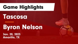 Tascosa  vs Byron Nelson  Game Highlights - Jan. 20, 2023