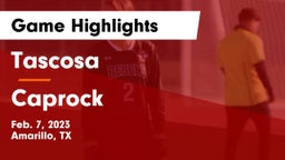 Tascosa  vs Caprock  Game Highlights - Feb. 7, 2023