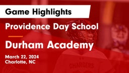 Providence Day School vs Durham Academy Game Highlights - March 22, 2024