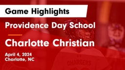 Providence Day School vs Charlotte Christian  Game Highlights - April 4, 2024