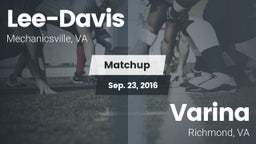 Matchup: Lee-Davis High vs. Varina  2016