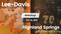 Matchup: Lee-Davis High vs. Highland Springs  2016
