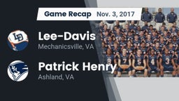 Recap: Lee-Davis  vs. Patrick Henry  2017