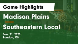 Madison Plains  vs Southeastern Local  Game Highlights - Jan. 21, 2023