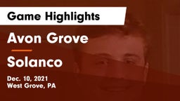 Avon Grove  vs Solanco  Game Highlights - Dec. 10, 2021
