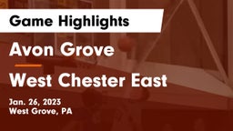 Avon Grove  vs West Chester East  Game Highlights - Jan. 26, 2023