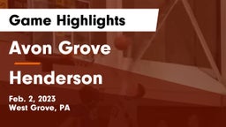 Avon Grove  vs Henderson  Game Highlights - Feb. 2, 2023