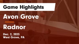 Avon Grove  vs Radnor  Game Highlights - Dec. 2, 2023