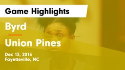 Byrd  vs Union Pines  Game Highlights - Dec 13, 2016