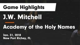 J.W. Mitchell  vs Academy of the Holy Names Game Highlights - Jan. 31, 2018