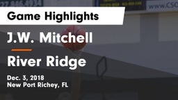 J.W. Mitchell  vs River Ridge  Game Highlights - Dec. 3, 2018