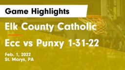 Elk County Catholic  vs Ecc vs Punxy 1-31-22 Game Highlights - Feb. 1, 2022