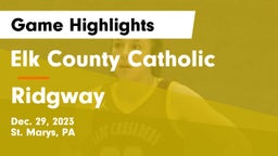 Elk County Catholic  vs Ridgway  Game Highlights - Dec. 29, 2023