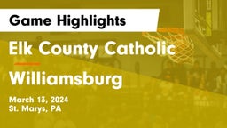 Elk County Catholic  vs Williamsburg  Game Highlights - March 13, 2024