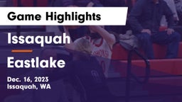 Issaquah  vs Eastlake  Game Highlights - Dec. 16, 2023