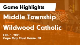 Middle Township  vs Wildwood Catholic  Game Highlights - Feb. 1, 2021