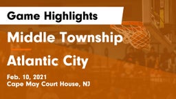 Middle Township  vs Atlantic City  Game Highlights - Feb. 10, 2021