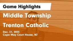 Middle Township  vs Trenton Catholic Game Highlights - Dec. 31, 2023