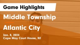 Middle Township  vs Atlantic City  Game Highlights - Jan. 8, 2024