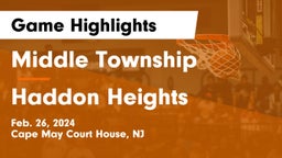 Middle Township  vs Haddon Heights  Game Highlights - Feb. 26, 2024