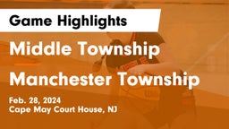 Middle Township  vs Manchester Township  Game Highlights - Feb. 28, 2024