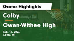 Colby  vs Owen-Withee High Game Highlights - Feb. 17, 2023