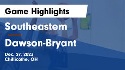 Southeastern  vs Dawson-Bryant  Game Highlights - Dec. 27, 2023