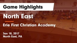 North East  vs Erie First Christian Academy  Game Highlights - Jan 18, 2017