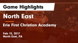 North East  vs Erie First Christian Academy  Game Highlights - Feb 15, 2017