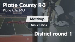 Matchup: Platte County R-3 vs. District round 1 2016