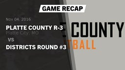 Recap: Platte County R-3 vs. Districts Round #3 2016