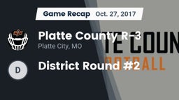 Recap: Platte County R-3 vs. District Round #2 2017