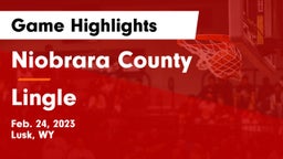 Niobrara County  vs Lingle Game Highlights - Feb. 24, 2023