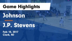 Johnson  vs J.P. Stevens  Game Highlights - Feb 10, 2017