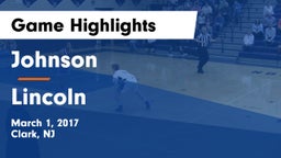 Johnson  vs Lincoln Game Highlights - March 1, 2017