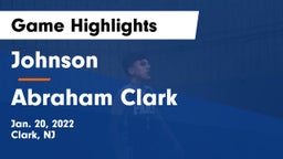Johnson  vs Abraham Clark  Game Highlights - Jan. 20, 2022