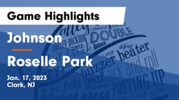 Johnson  vs Roselle Park  Game Highlights - Jan. 17, 2023