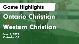 Ontario Christian  vs Western Christian  Game Highlights - Jan. 7, 2022