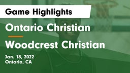 Ontario Christian  vs Woodcrest Christian  Game Highlights - Jan. 18, 2022