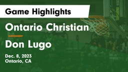 Ontario Christian  vs Don Lugo Game Highlights - Dec. 8, 2023