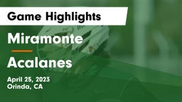 Miramonte  vs Acalanes  Game Highlights - April 25, 2023