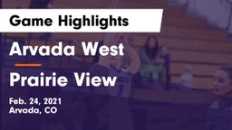 Arvada West  vs Prairie View Game Highlights - Feb. 24, 2021