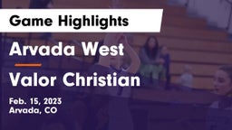 Arvada West  vs Valor Christian  Game Highlights - Feb. 15, 2023