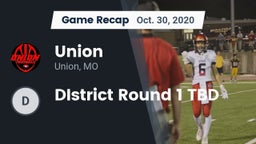 Recap: Union  vs. DIstrict Round 1 TBD 2020