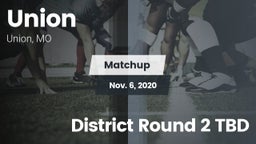 Matchup: Union vs. District Round 2 TBD 2020